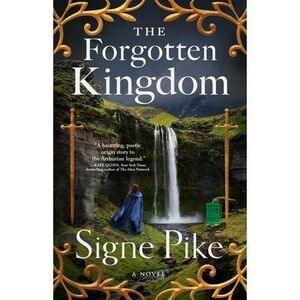 The Forgotten Kingdom -- Signe Pike